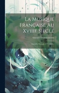 bokomslag La Musique Franaise Au Xviiie Sicle