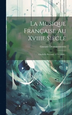 La Musique Franaise Au Xviiie Sicle 1