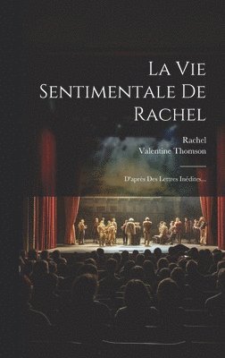 bokomslag La Vie Sentimentale De Rachel