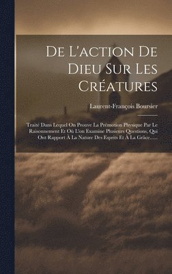 bokomslag De L'action De Dieu Sur Les Cratures