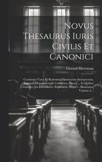 bokomslag Novus Thesaurus Iuris Civilis Et Canonici