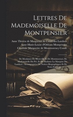 Lettres De Mademoiselle De Montpensier 1