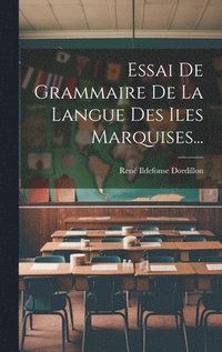 bokomslag Essai De Grammaire De La Langue Des Iles Marquises...