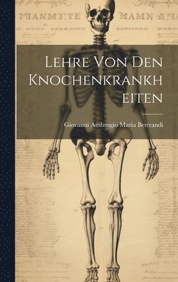 bokomslag Lehre Von Den Knochenkrankheiten