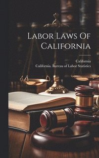 bokomslag Labor Laws Of California