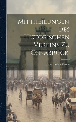 bokomslag Mittheilungen des historischen Vereins zu Osnabrck.