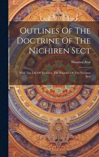 bokomslag Outlines Of The Doctrine Of The Nichiren Sect