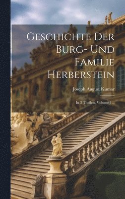 bokomslag Geschichte Der Burg- Und Familie Herberstein