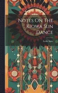 bokomslag Notes On The Kiowa Sun Dance