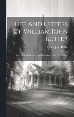 Life And Letters Of William John Butler 1