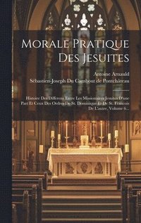 bokomslag Morale Pratique Des Jesuites