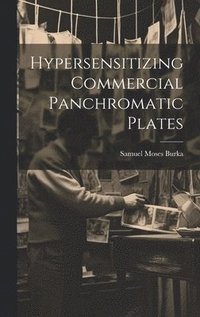 bokomslag Hypersensitizing Commercial Panchromatic Plates