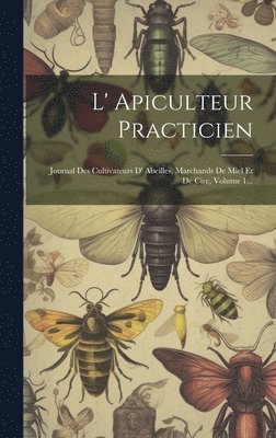 bokomslag L' Apiculteur Practicien
