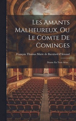 bokomslag Les Amants Malheureux, Ou Le Comte De Cominges