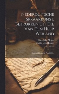 bokomslag Nederduitsche Spraakkunst, Getrokken Uit Die Van Den Heer Weiland