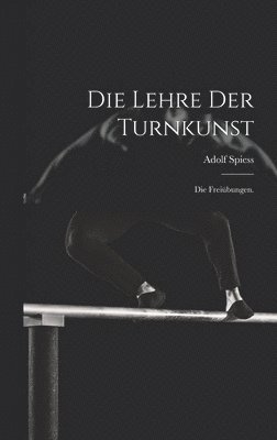 Adolf Spiess - Lehre der Turnkunst, Inbunden