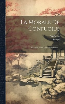 bokomslag La Morale De Confucius