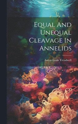 Equal And Unequal Cleavage In Annelids