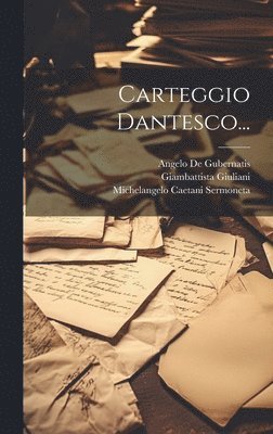 bokomslag Carteggio Dantesco...