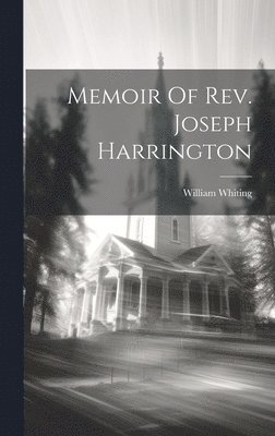 Memoir Of Rev. Joseph Harrington 1