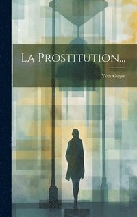 bokomslag La Prostitution...