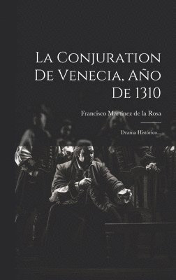 La Conjuration De Venecia, Ao De 1310 1