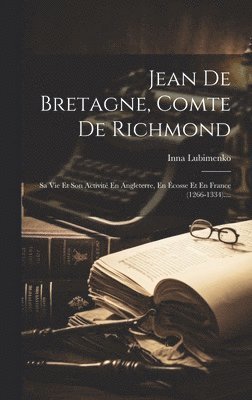 Inna Lubimenko - Jean De Bretagne, Comte De Richmond, Inbunden