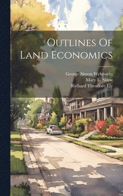 Outlines Of Land Economics 1