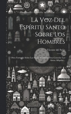 bokomslag La Voz Del Espritu Santo Sobre Los Hombres