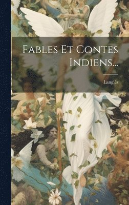 Fables Et Contes Indiens... 1