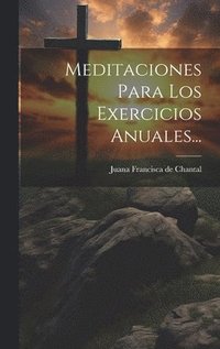 bokomslag Meditaciones Para Los Exercicios Anuales...