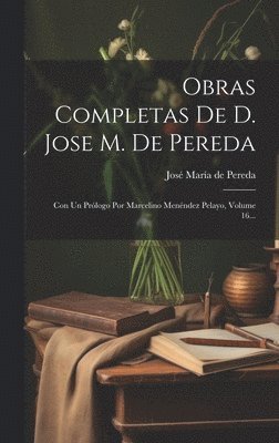 Obras Completas De D. Jose M. De Pereda 1