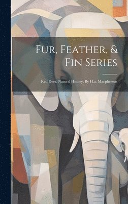 bokomslag Fur, Feather, & Fin Series