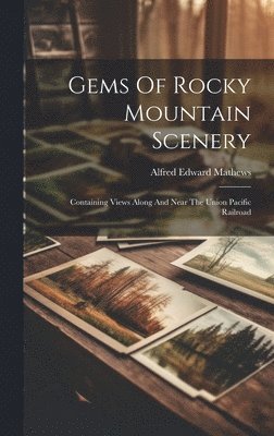 Gems Of Rocky Mountain Scenery