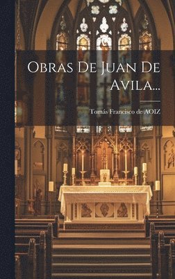 Obras De Juan De Avila... 1