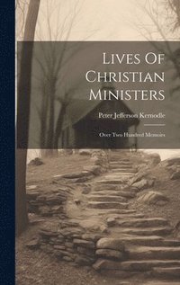 bokomslag Lives Of Christian Ministers