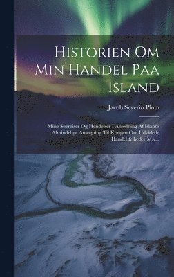 bokomslag Historien Om Min Handel Paa Island