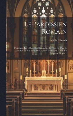 bokomslag Le Paroissien Romain