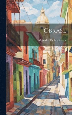 Alejandro Tapia Y Rivera - Obras..., Inbunden