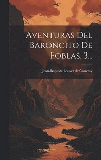 bokomslag Aventuras Del Baroncito De Foblas, 3...
