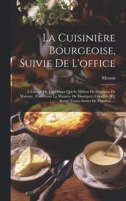 bokomslag La Cuisinire Bourgeoise, Suivie De L'office