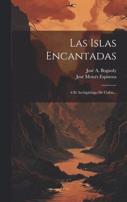 bokomslag Las Islas Encantadas