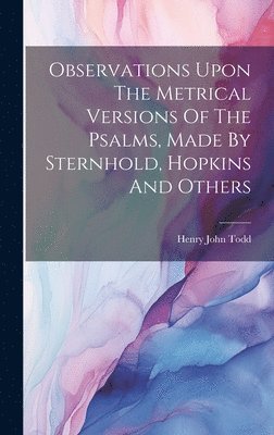 Henry John Todd - Observations Upon The Metrical Versions Of The Psalms, Made By Sternhold, Hopkins And Others, Inbunden