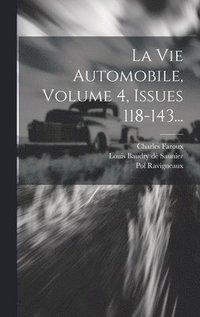 bokomslag La Vie Automobile, Volume 4, Issues 118-143...