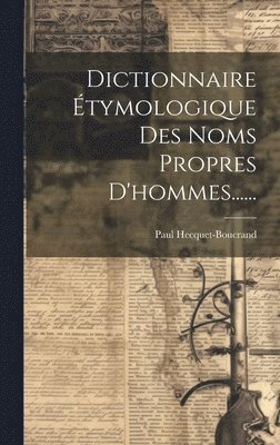 Dictionnaire tymologique Des Noms Propres D'hommes...... 1