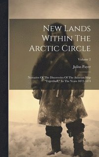 bokomslag New Lands Within The Arctic Circle