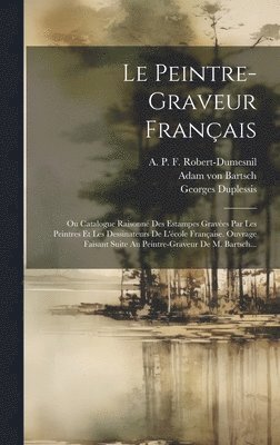 Le Peintre-graveur Franais 1