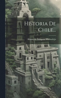 bokomslag Historia De Chile...