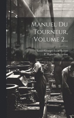 Manuel Du Tourneur, Volume 2... 1