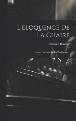 bokomslag L'eloquence De La Chaire